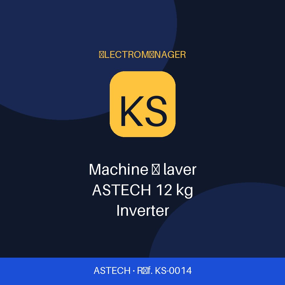 Machine à laver ASTECH 12 kg Inverter