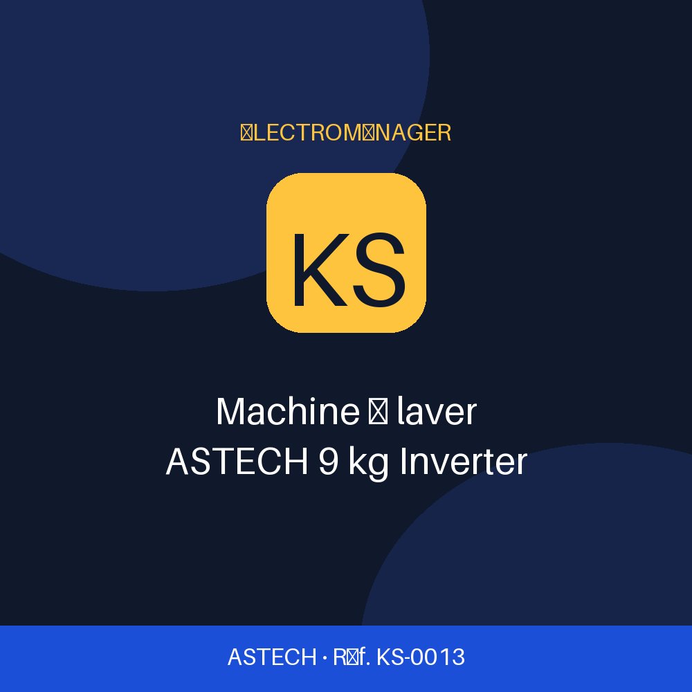 Machine à laver ASTECH 9 kg Inverter