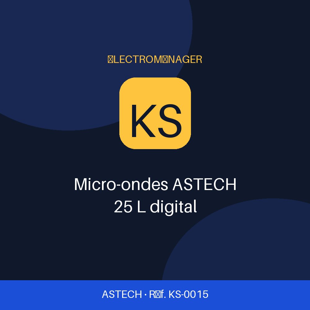 Micro-ondes ASTECH 25 L digital